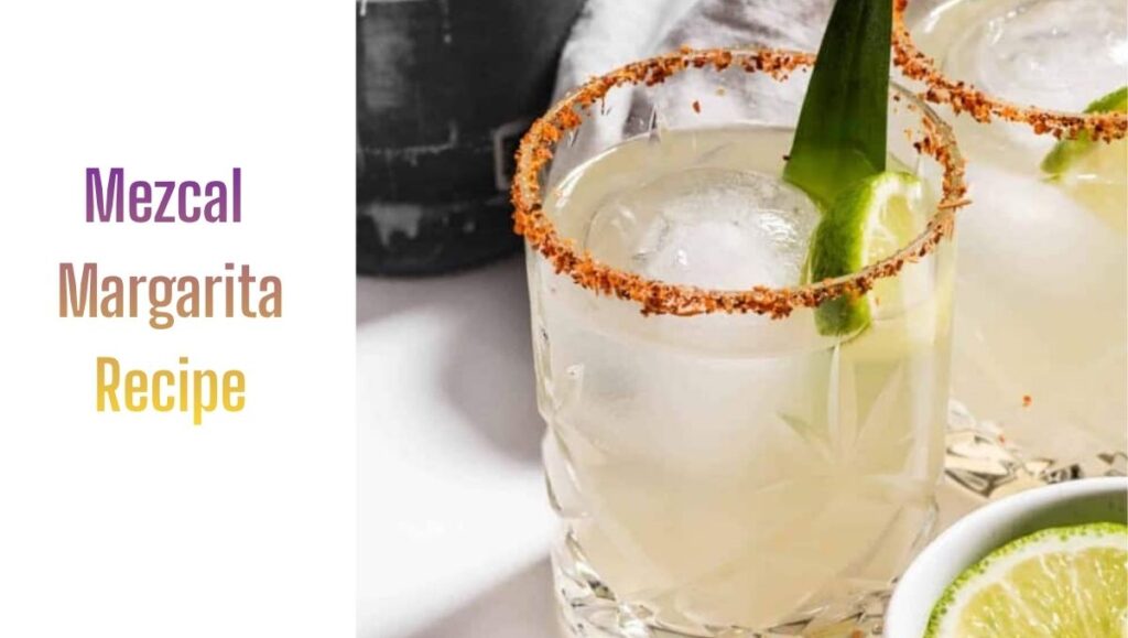 Mezcal Margarita Recipe